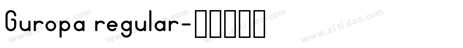 Guropa regular字体转换